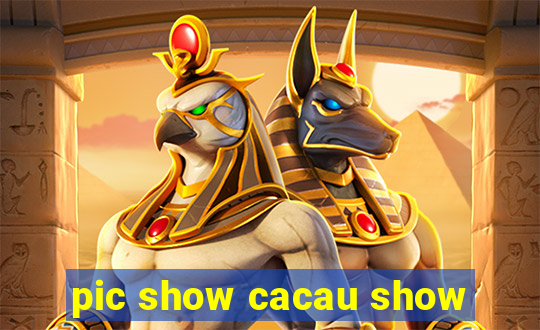 pic show cacau show